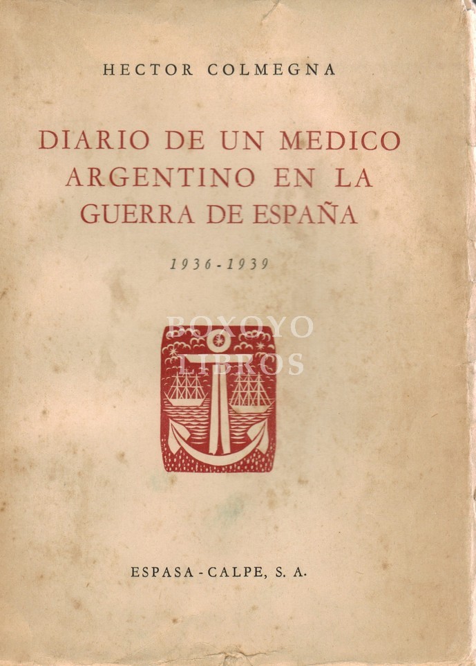 Diario de un médico argentino en la Guerra de España. 1936   1939