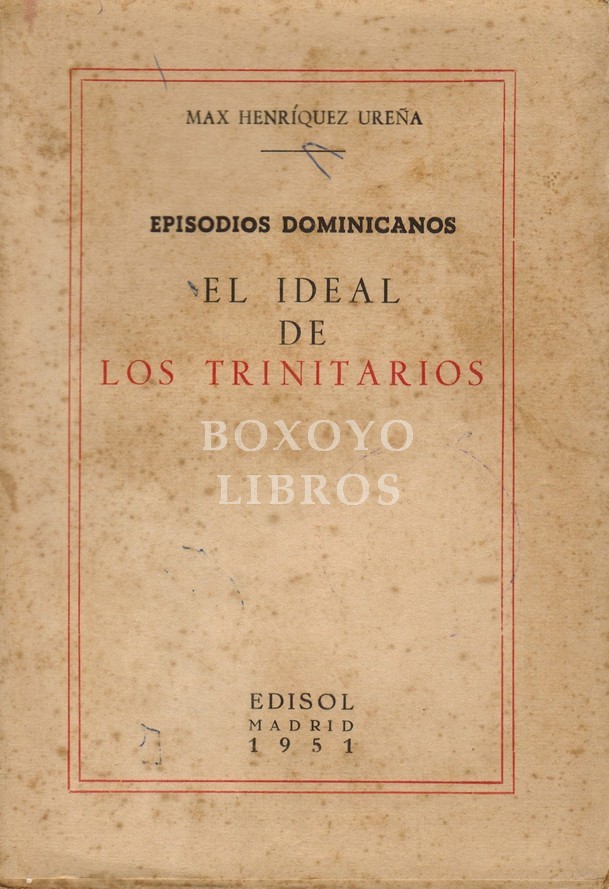 Episodios dominicanos. El ideal de los Trinitarios