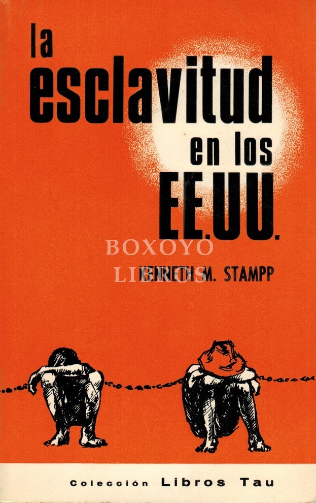 La esclavitud en los Estados Unidos (La 'Institución peculiar')