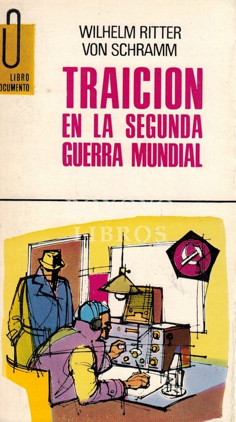 Traición en la Segunda Guerra Mundial. La lucha de los servicios secretos de Europa