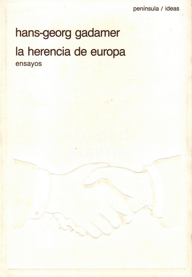 La herencia de Europa. Ensayos. Traducción de Pilar Giralt Gorina. Presentación de Emilio Lledó