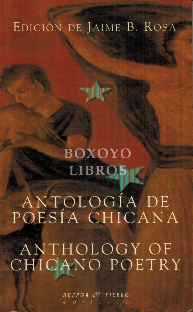 Antología de poesía chicana. Anthology of chicano poetry. Edición de Jaime B. Rosa