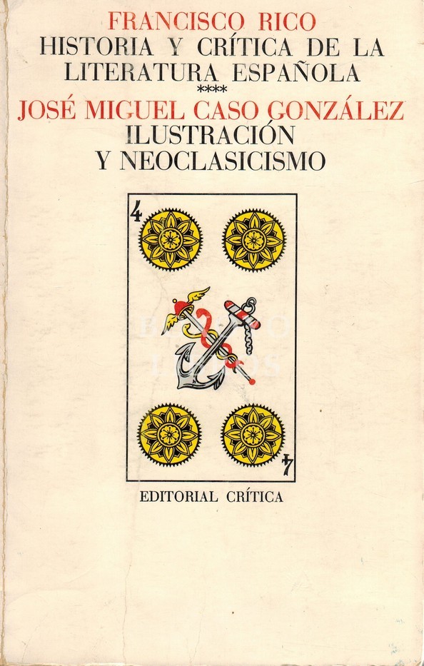 Historia y crítica de la literatura española IV. Ilustración y Neoclasicismo
