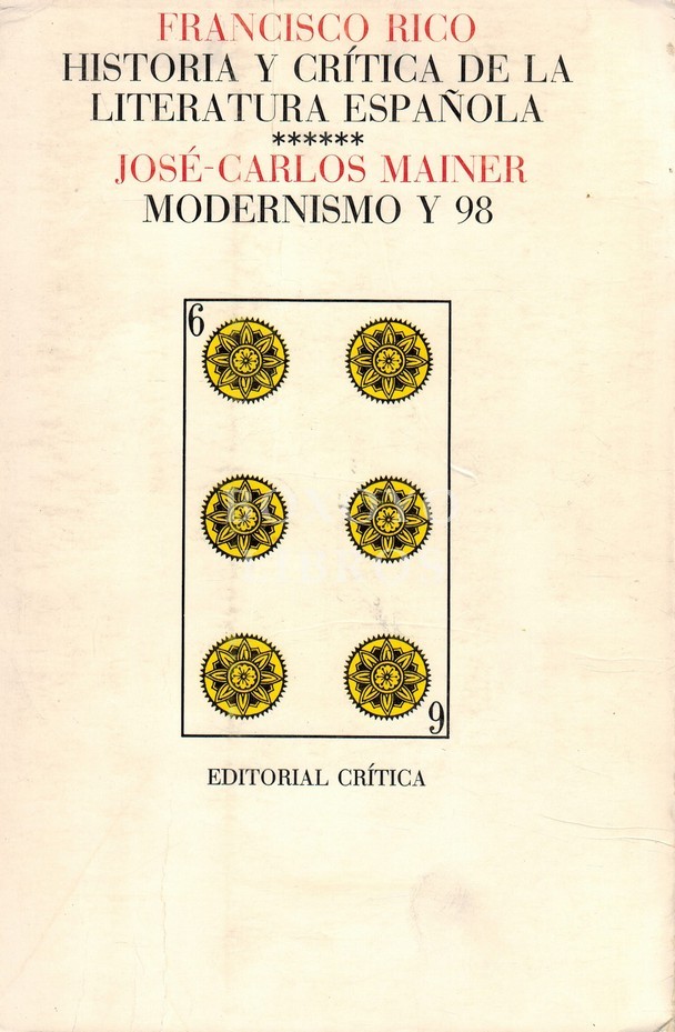Historia y crítica de la Literatura Española VI. Modernismo y 98