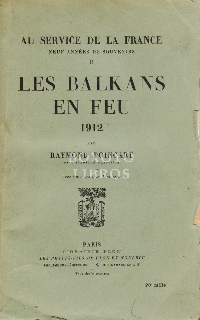 Au service de la France. Neuf années de souvenirs II. Les balkans en feu. 1912. Avec deux gravures hors text