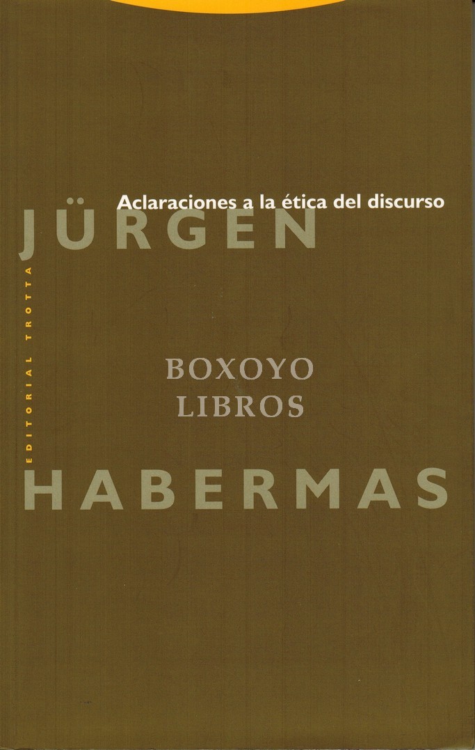 Aclaraciones a la ética del discurso. Traducción de José Mardomingo