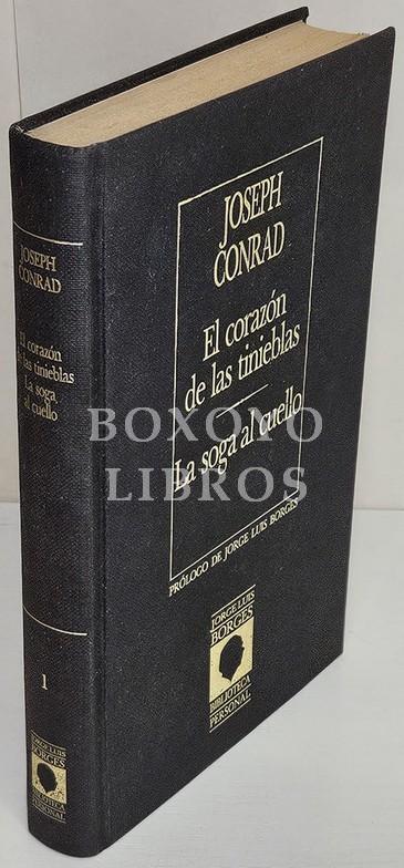 El corazón de las tinieblas/ La soga al cuello. Prólogo de Jorge Luis Borges