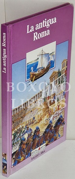 La antigua Roma. Escrito por Odile Bombarde y Claude Moatti. Ilustrado por François Place. Traducido por María Puncel