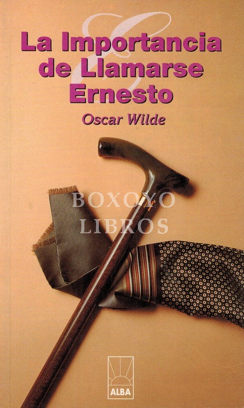 La importancia de llamarse Ernesto
