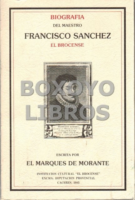 Biografía del Maestro Francisco Sánchez el Brocense