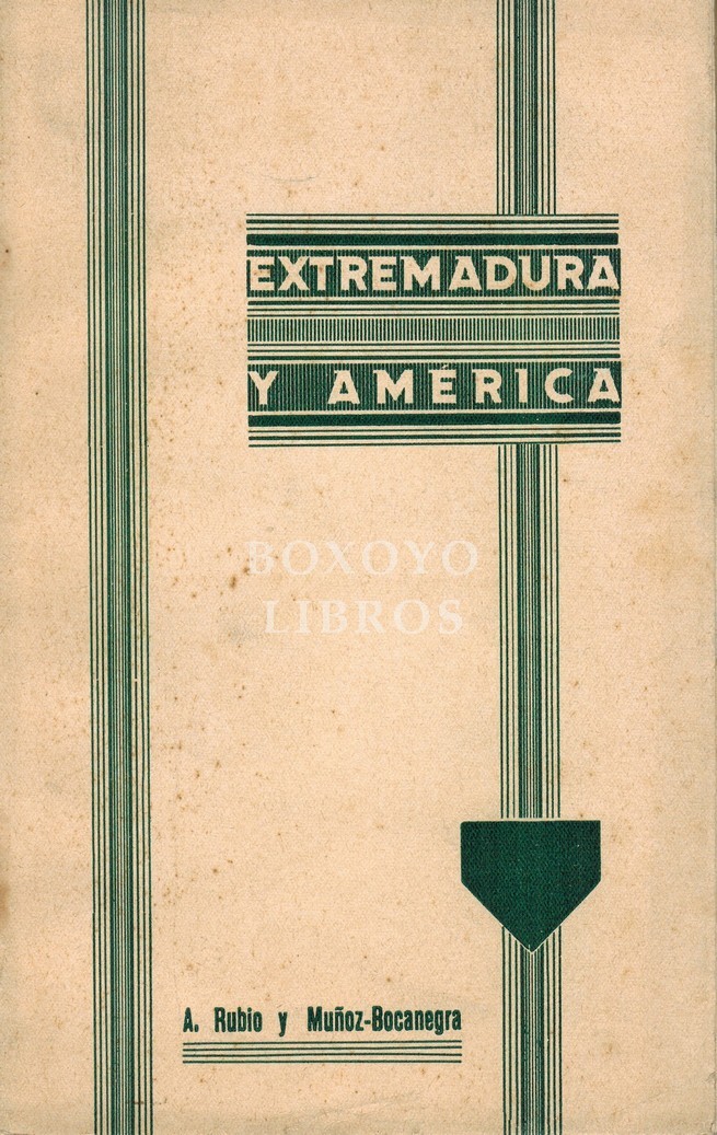 Extremadura y América. Emocionario y breves notas previos a un estudio histórico
