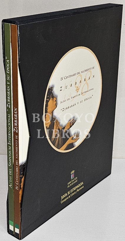 IV Centenario del nacimiento de Zurbarán. Actas del Simposium Internacional 'Zurbarán y su época'