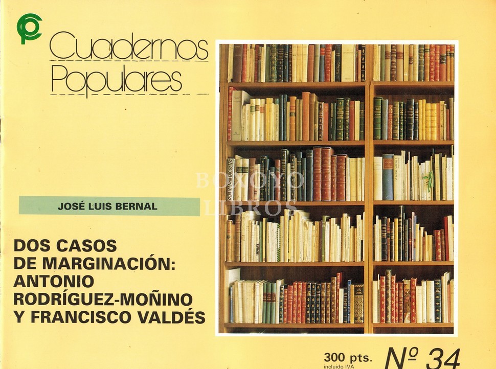 Dos casos de marginación: Antonio Rodríguez Moñino y Francisco Valdés