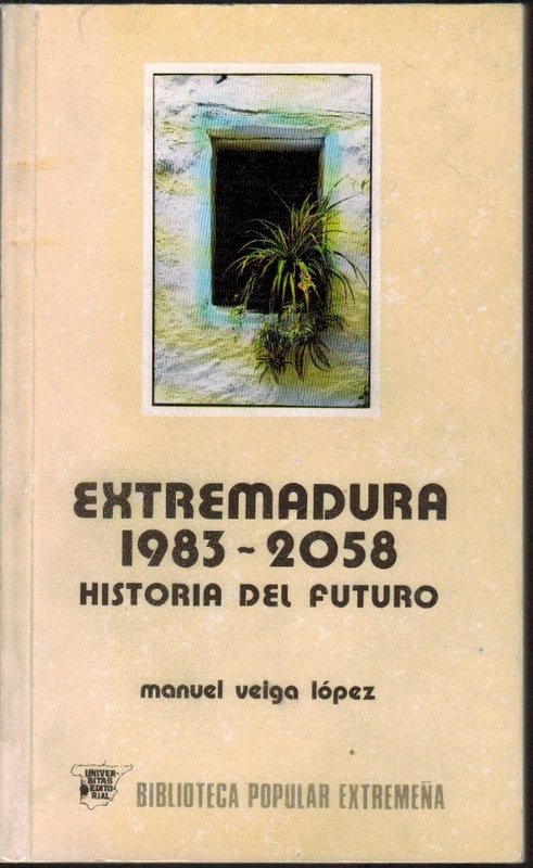 Extremadura, 1983-2058. Historia del futuro