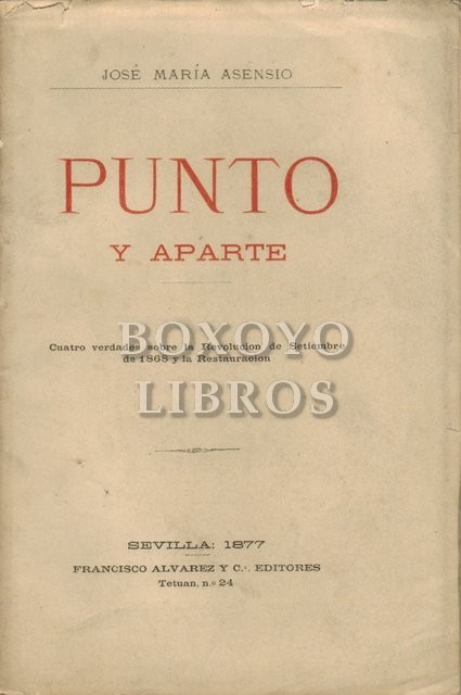 Punto y aparte. Cuatro verdades sobre la revolución de septiembre de 1868 y la restauración