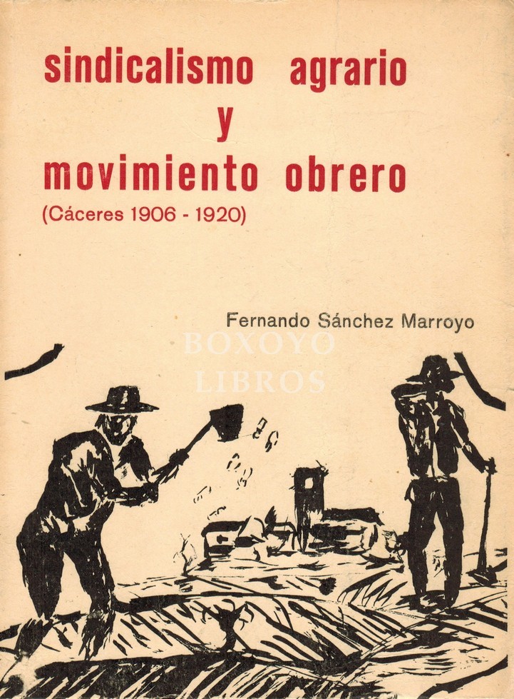 Sindicalismo agrario y movimiento obrero (Cáceres 1906-1920)