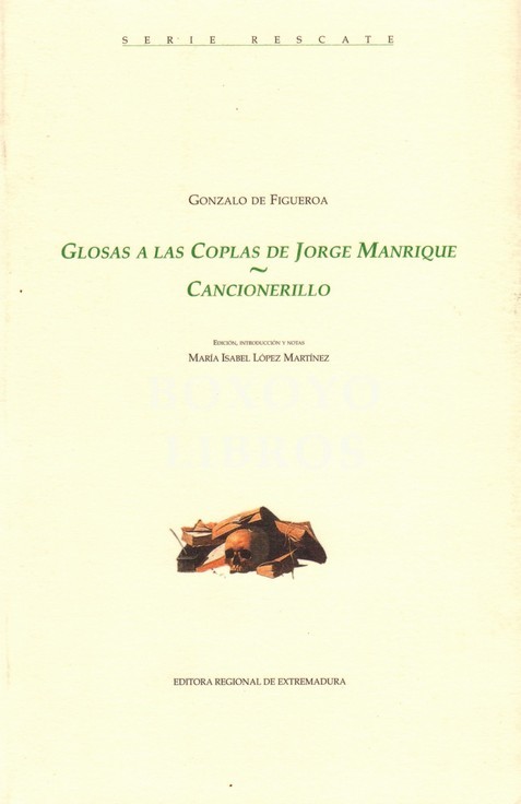 Glosas a las coplas de Jorge Manrique/ Cancionerillo. Edición, introducción y notas de María Isabel López Martínez
