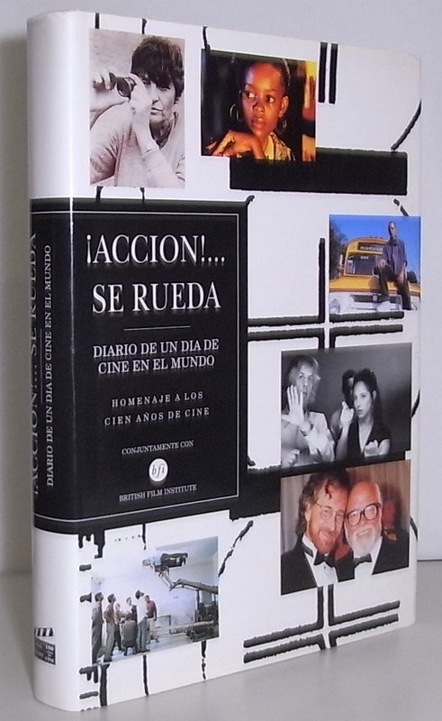 ¡Acción!...Se rueda. Diario de un día de cine en el mundo