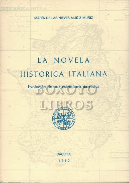 La novela histórica italiana. Evolución de una estructura narrativa
