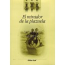 El mirador de la plazuela (Memorias de Felisa Leal)