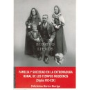 Familia y sociedad en la Extremadura rural de los tiempos modernos (Siglos XVI-XIX)