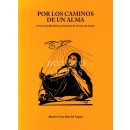 Por los caminos de un alma. (Tras el perfil divino y humanode Teresa de Jesús)