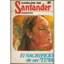 El sacrificio de ser tuya