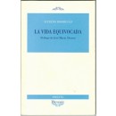 La vida equivocada (Moderna y curiosa invención). Prólogo de José María Álvarez