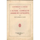 Contribució a l'estudi de l'actual conflicte agrari de Catalunya