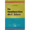 La tentación del bien. Aspecto cristiano de la vida moderna
