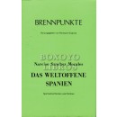 Brennpunkte XII. Herausgegeben von Hermann Kuprian. Das weltoffene Spanien. Spirituells Denken und Dichten. Essays von.../