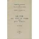 Le tir aux armes de chasse sur buts mobiles. Agrément ministériel 11.242