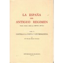La España del Antiguo Régimen. Estudios históricos editados por Miguel Artola. Fasc. VI Castilla La Nueva y Extremadura