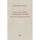 Auguste Rodin y Medardo Rosso. Escultores del impresionismo. Traducción de Guillem. TRaducción de Guillem Usandizaga