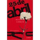 25 de abril. 2ª ediçâo (Revista e aumentado). Coordenaçâo dos jornalistas: Afonso Praça, Albertino Antunes, António Amorim, Cesário Borga, Fernando Cascais