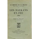 Au service de la France. Neuf années de souvenirs II. Les balkans en feu. 1912. Avec deux gravures hors text