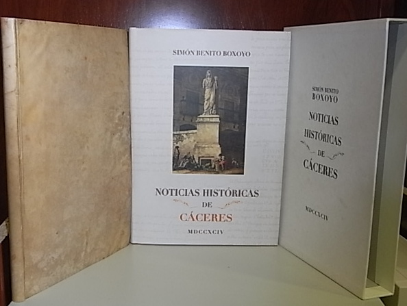 Edición facsímilar de las Noticias Históricas de Cáceres de Simón Benito Boxoyo